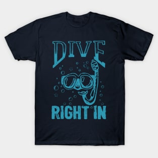 Dive Right In (Scuba Diving) T-Shirt